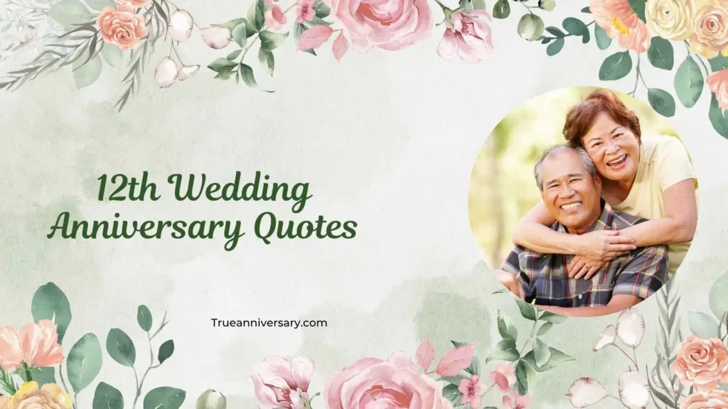 Fun and Playful 12th Wedding Anniversary Quotes