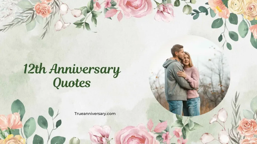 Funny 12th Anniversary Quotes 