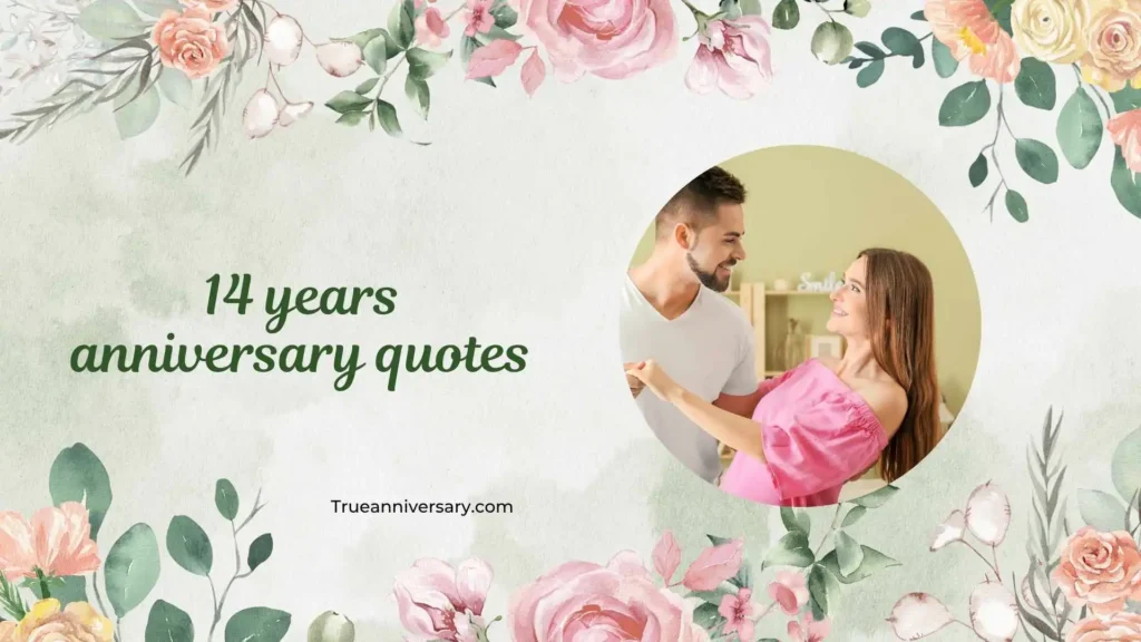 Funny 14 Years Anniversary Quotes