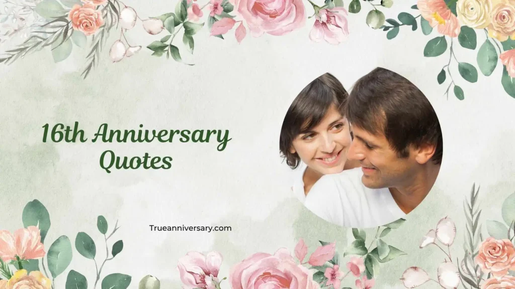 Funny 16th Anniversary Quotes