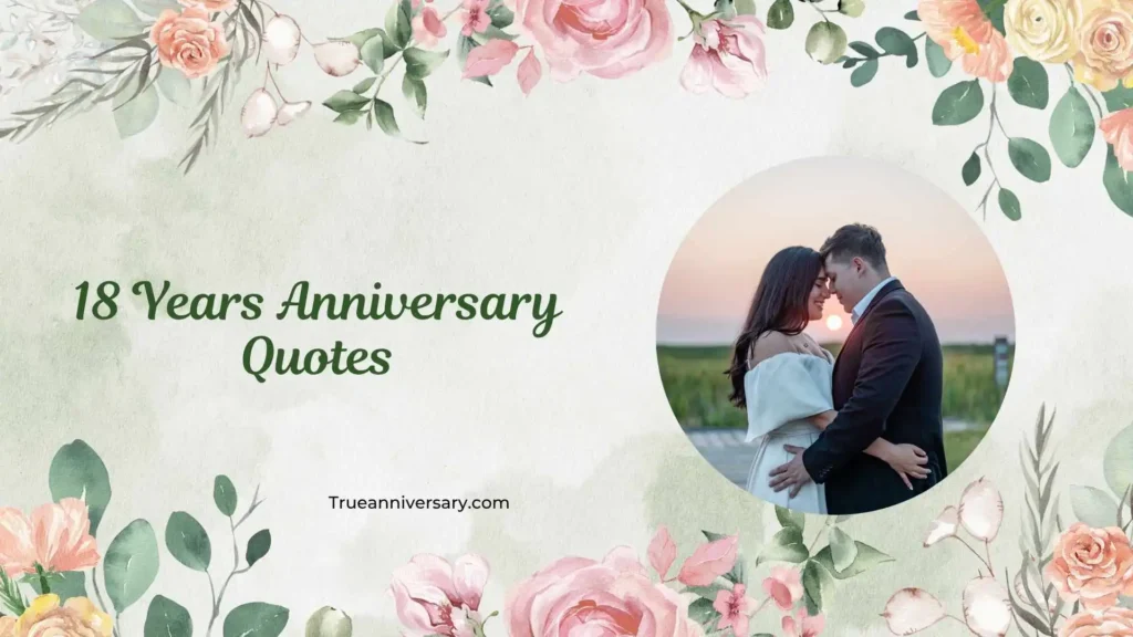 Funny 18 Years Anniversary Quotes