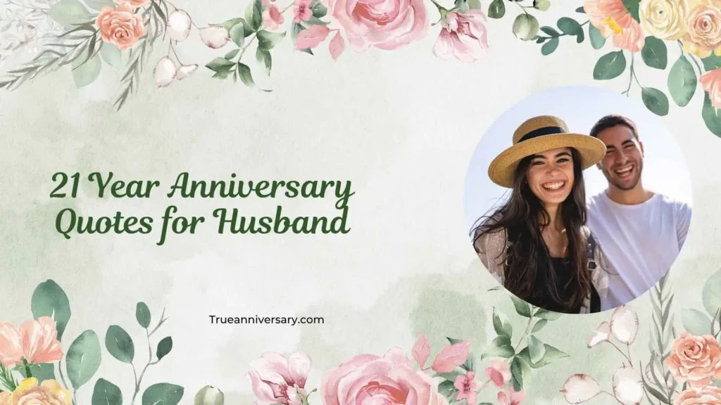 Funny 21 Year Anniversary Quotes for Husband