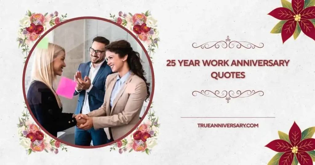 Funny 25 Year Work Anniversary Quotes