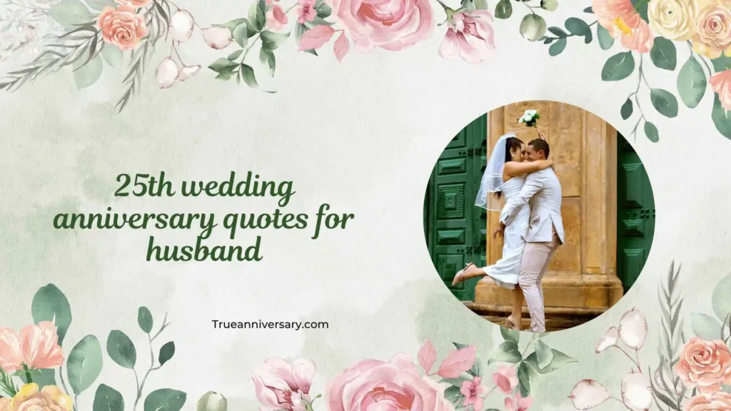 Funny 25th Wedding Anniversary Quotes for Husband