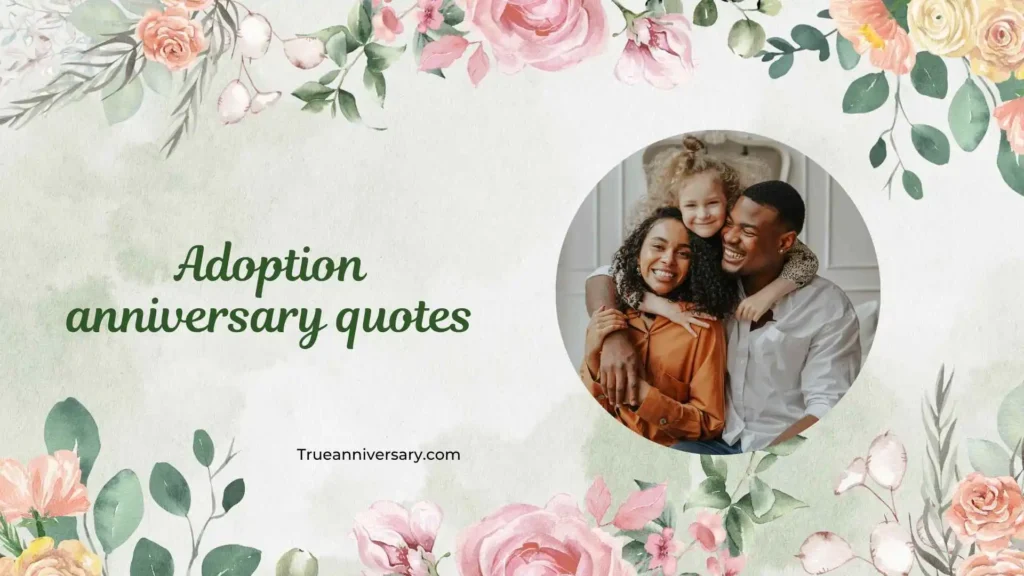 Funny and Lighthearted Adoption Anniversary Quotes