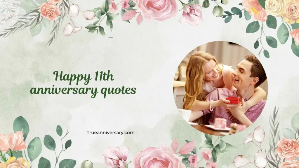 Funny & Playful 11th Anniversary Quotes
