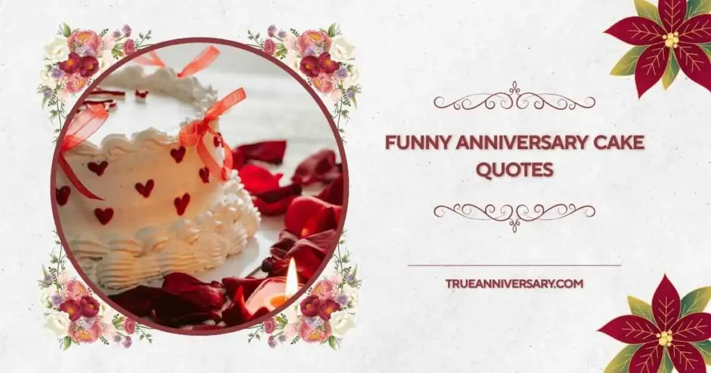 Funny Anniversary Cake Quotes for Wife