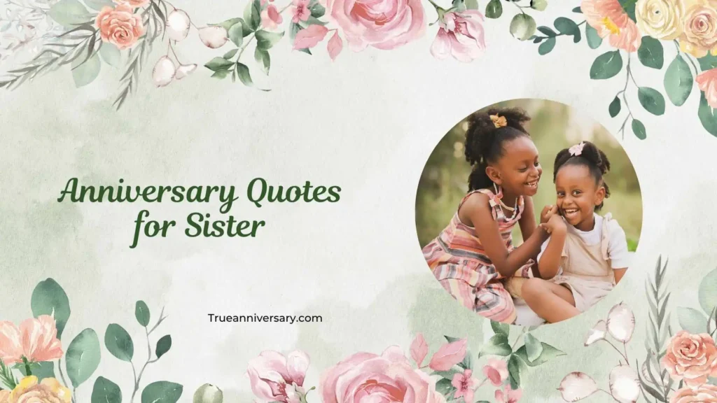 Funny Anniversary Quotes for Sister