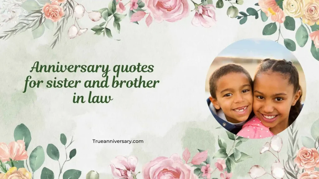 Funny Anniversary Quotes for Sister and Brother in Law