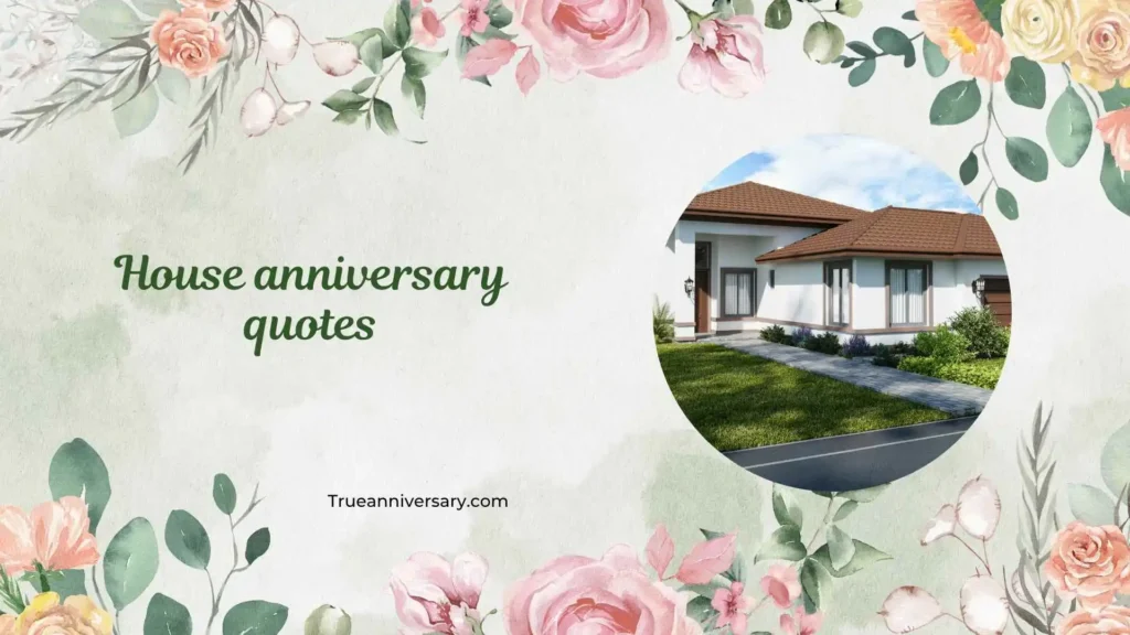 Funny House Anniversary Quotes