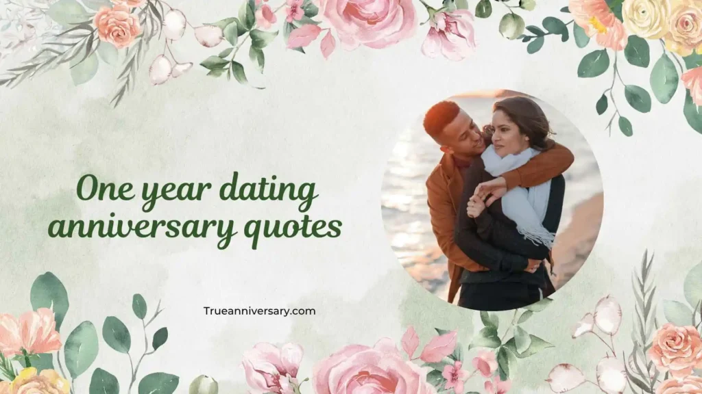 Funny One Year Dating Anniversary Quotes