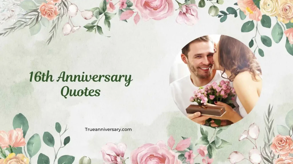 Heart Touching 16th Wedding Anniversary Wishes to My Husband
