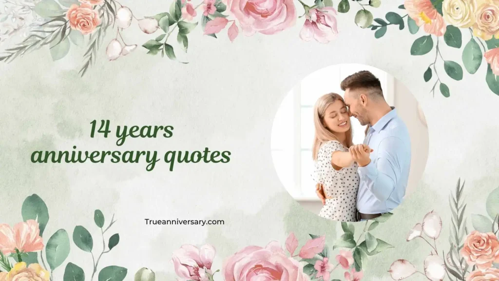 Heartfelt 14 Years Anniversary Quotes