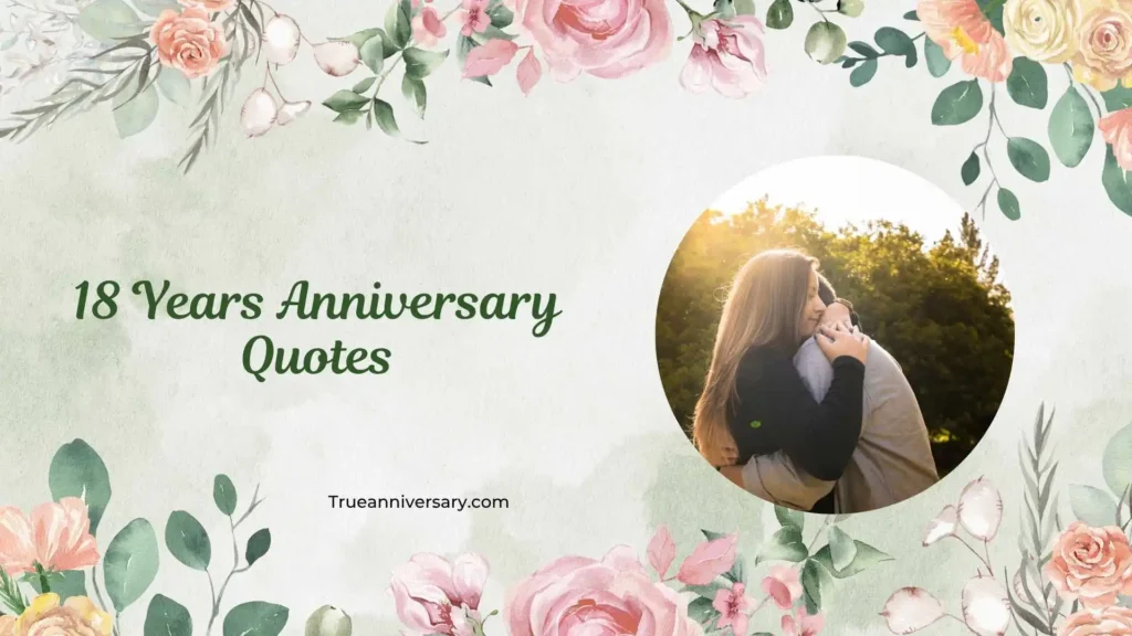 Heartfelt 18 Years Anniversary Quotes