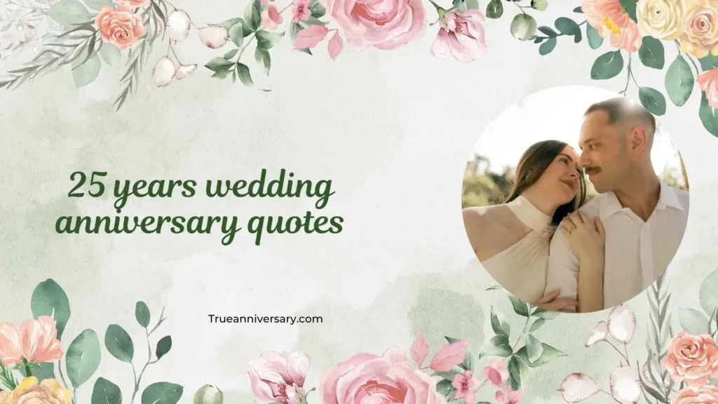 Heartfelt 25th Anniversary Quotes