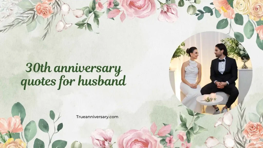 Heartfelt 30th Anniversary Quotes for Husband