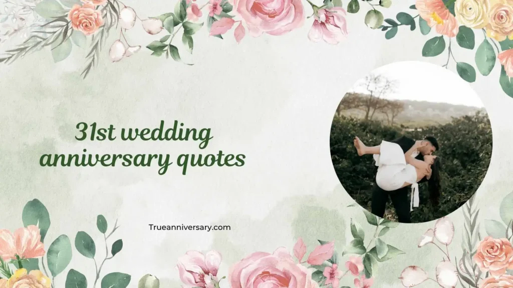 Heartfelt 31st Anniversary Quotes 