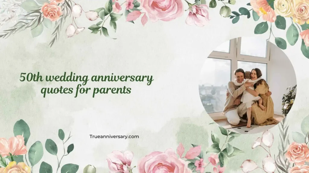 Heartfelt 50th Anniversary Quotes for Parents