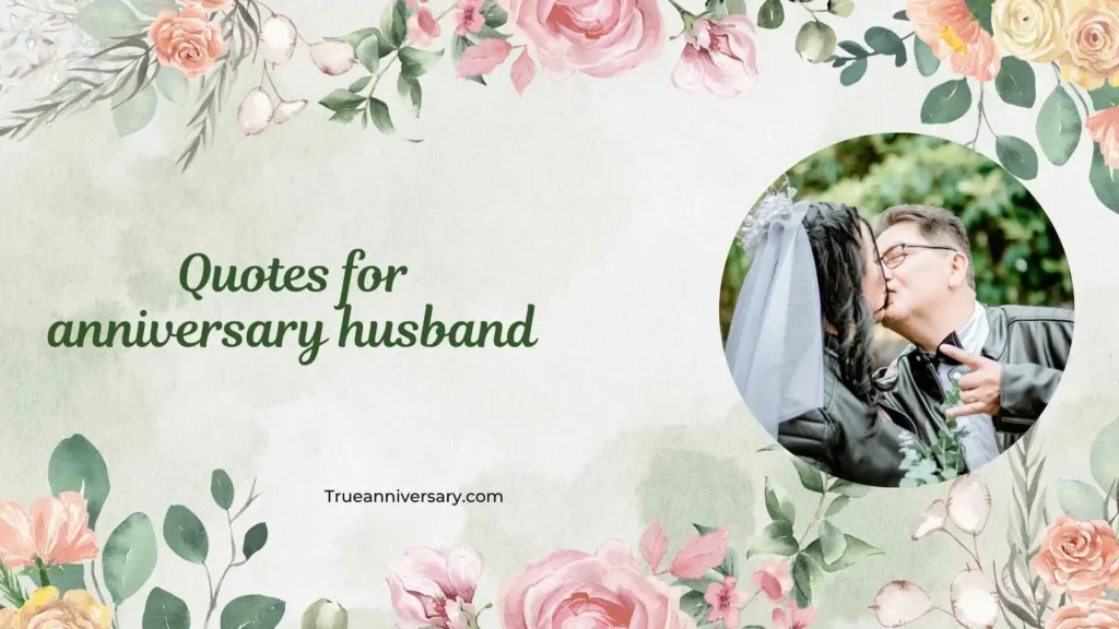 Heartfelt Quotes for Anniversary Husband
