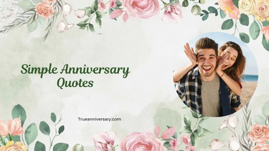Heartfelt Simple Anniversary Quotes
