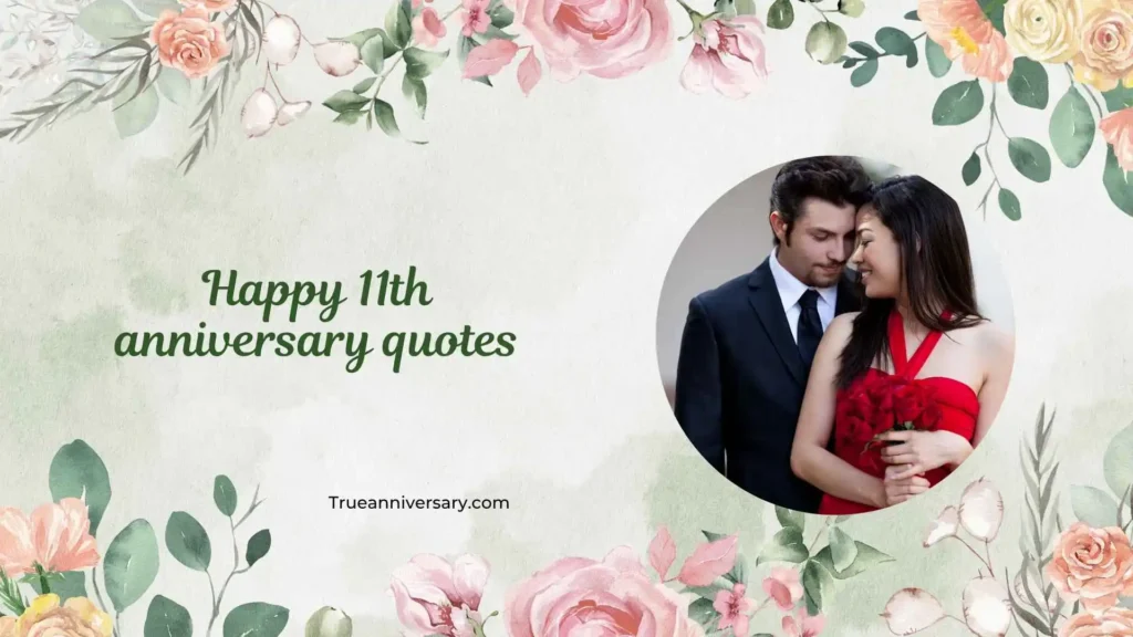 Inspirational 11th Anniversary Quotes
