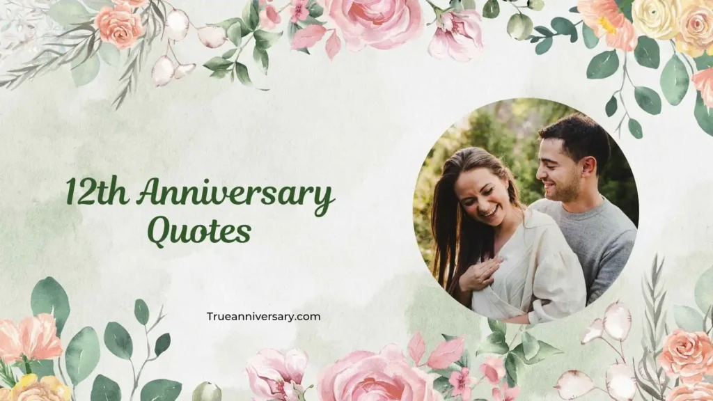 Inspirational 12th Anniversary Quotes 