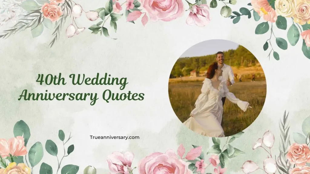 Inspirational 40th Wedding Anniversary Quotes