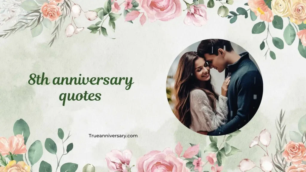 Inspirational 8th Anniversary Quotes