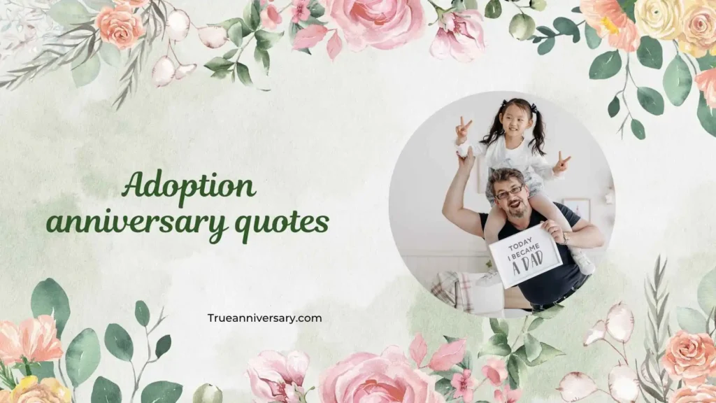Inspirational Adoption Anniversary Quotes