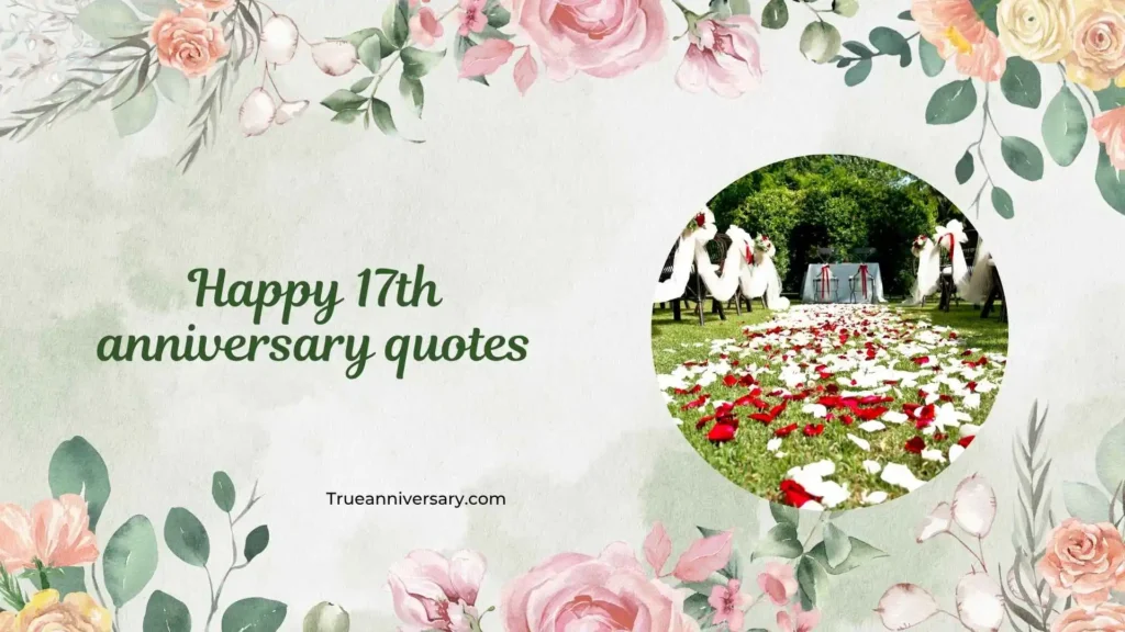 Inspirational happy 17th anniversary quotes