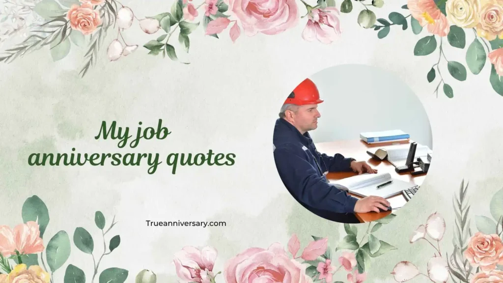 Inspirational Job Anniversary Quotes