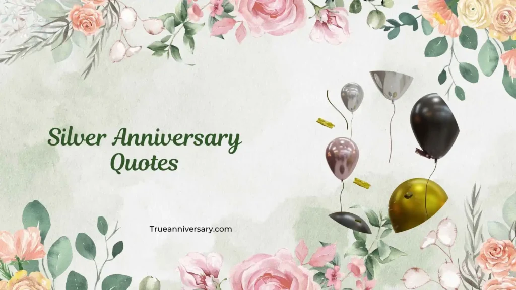 Inspirational Silver Anniversary Quotes