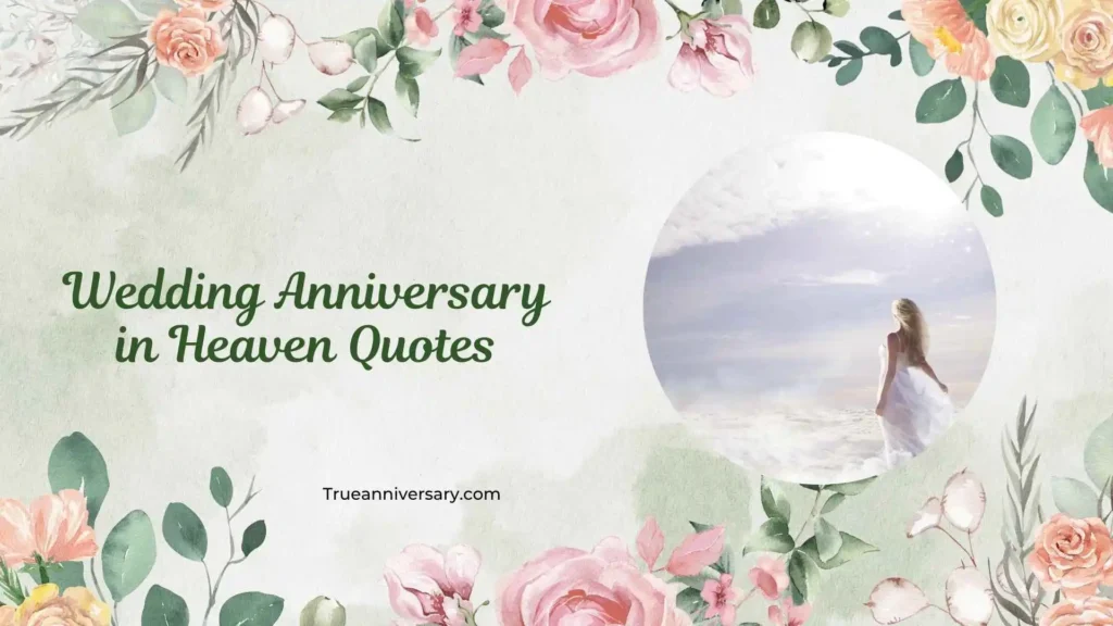 Inspirational Wedding Anniversary in Heaven Quotes