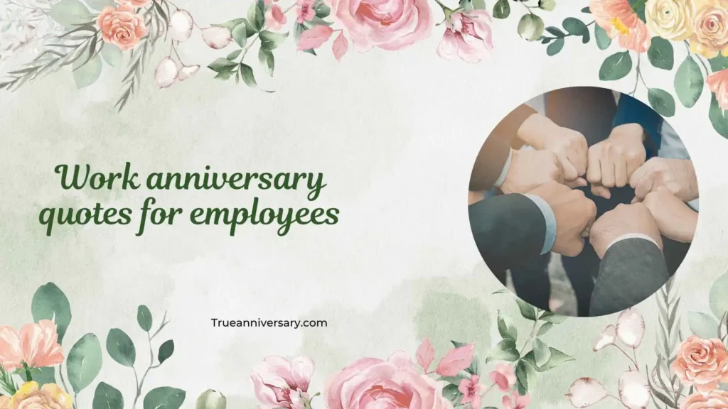 Inspirational Work Anniversary Quotes for Employees