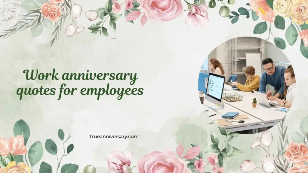 Motivational Work Anniversary Quotes for Employees