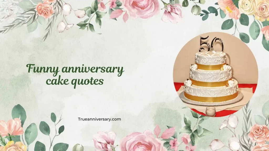 Playful Anniversary Cake Quotes for Couples