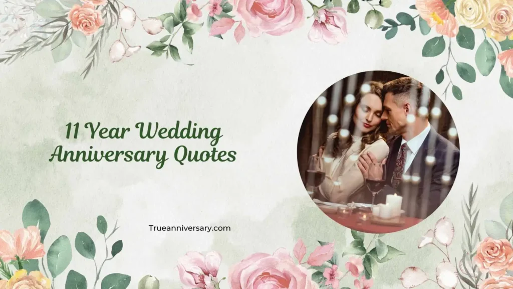 Romantic 11 Year Anniversary Quotes