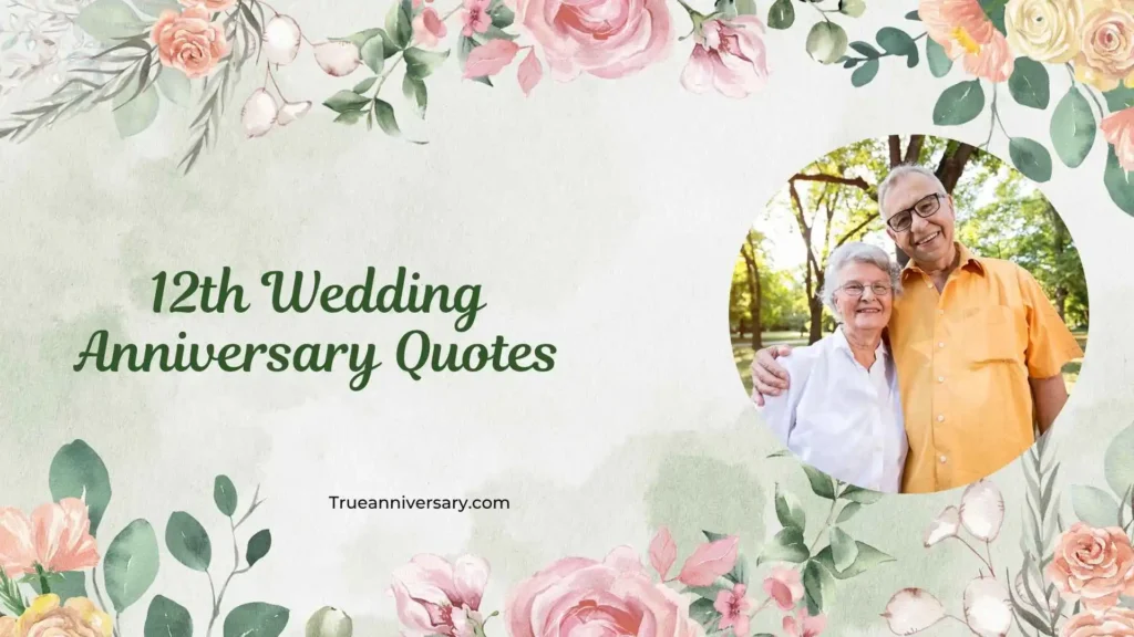 Romantic 12th Wedding Anniversary Quotes