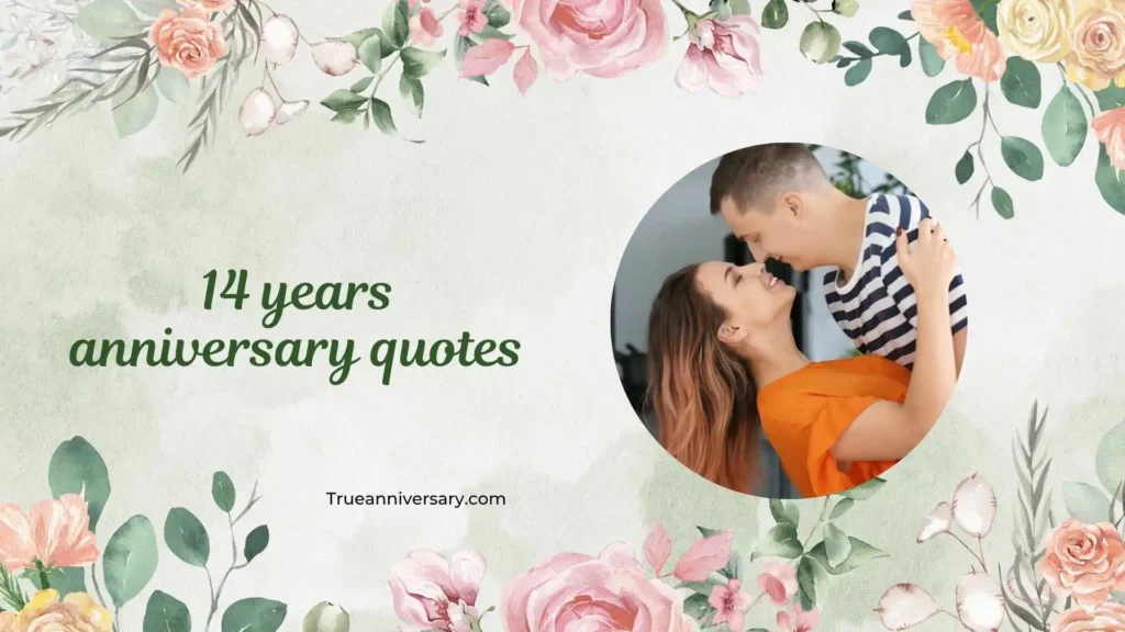 Romantic 14 Years Anniversary Quotes