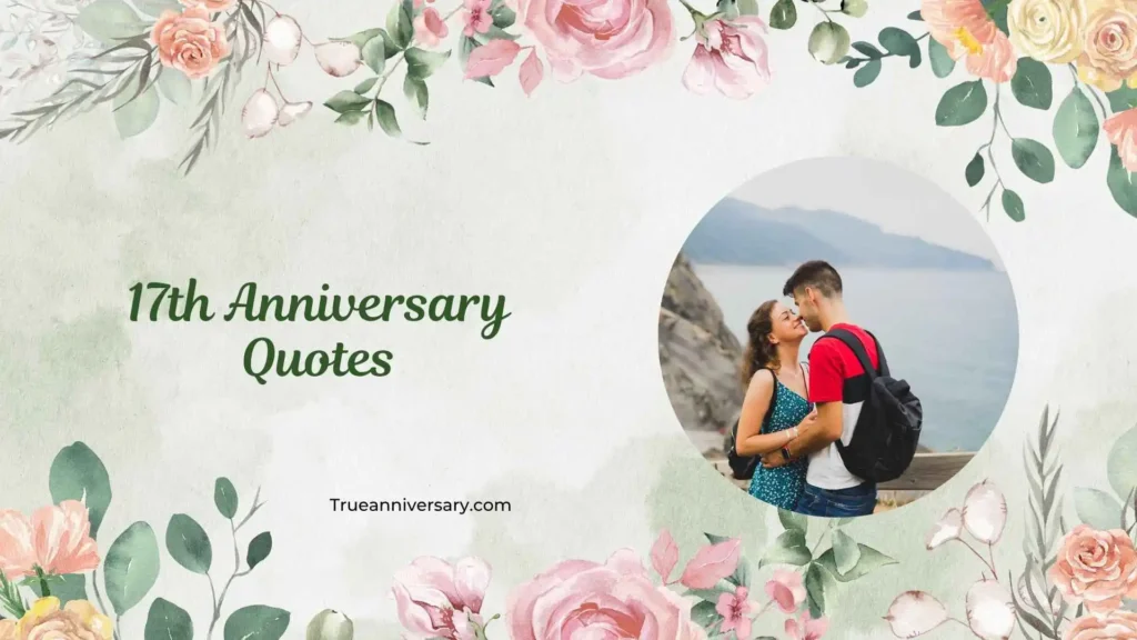 Romantic 17th Anniversary Quotes 