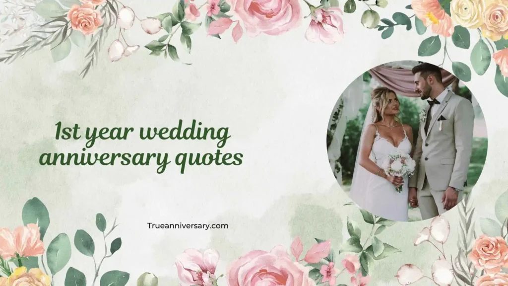 Romantic 1st Year Wedding Anniversary Quotes