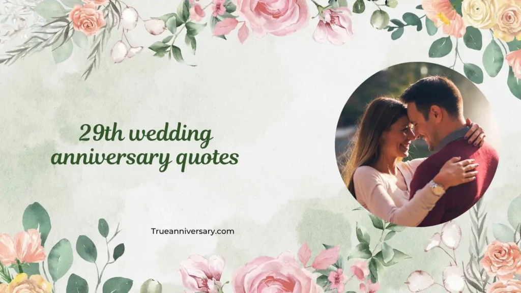 Romantic 29th Wedding Anniversary Quotes