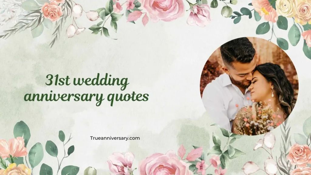 Romantic 31st Anniversary Quotes 
