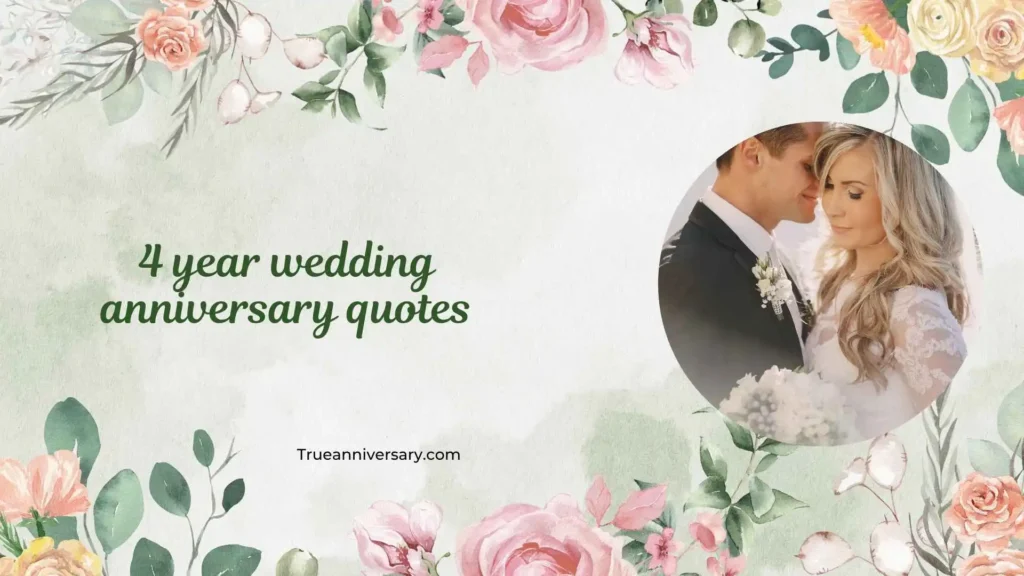 Romantic 4 Year Wedding Anniversary Quotes