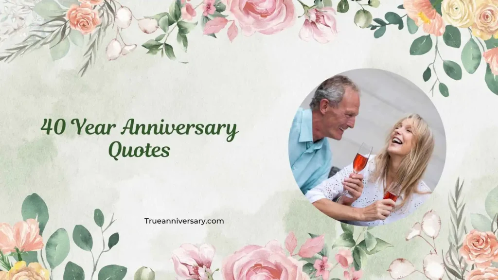 Romantic 40 Year Anniversary Quotes