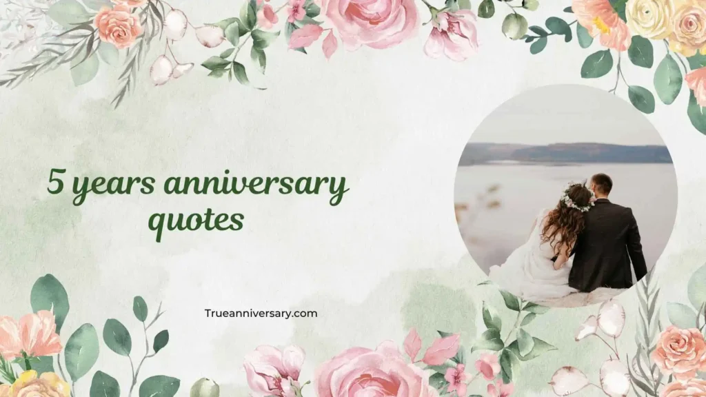 Romantic 5 Years Anniversary Love Quotes