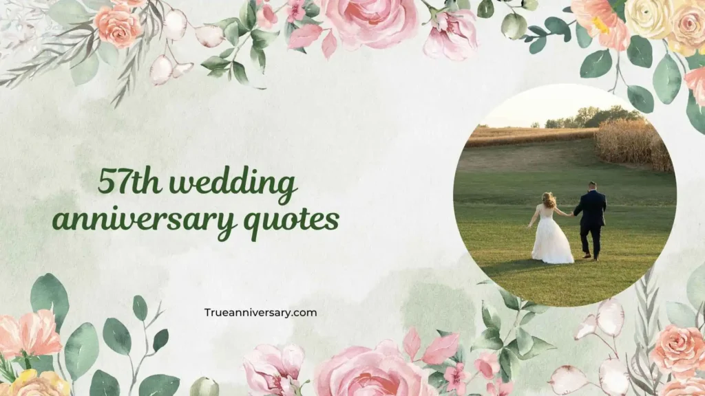 Romantic 57th Wedding Anniversary Quotes for Husband and Wife