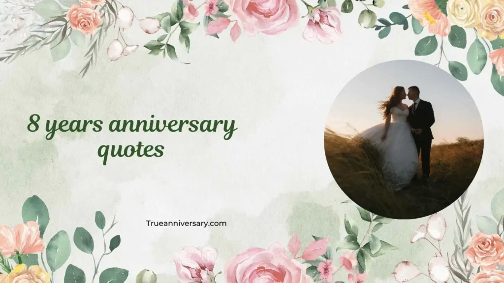 Romantic 8 Years Anniversary Quotes