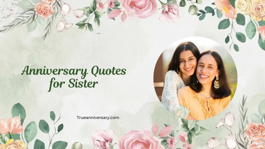 Romantic Anniversary Quotes for Sister