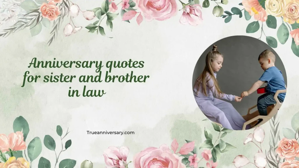 Romantic Anniversary Wishes for Sister and Brother in Law